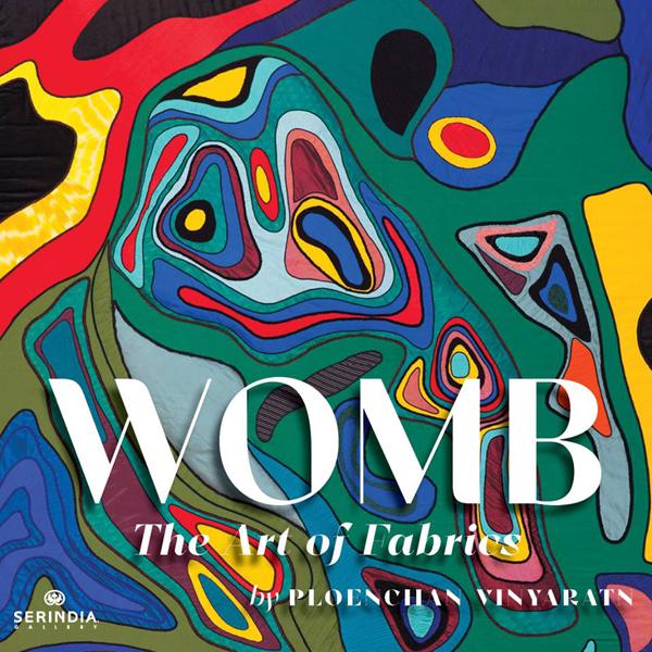 นิทรรศการ WOMB: The Art of Fabrics