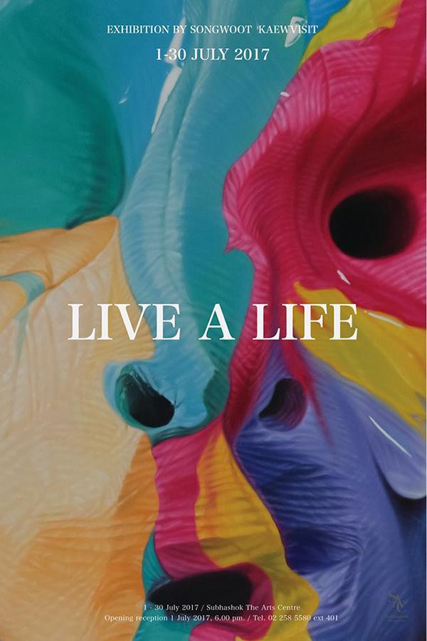 นิทรรศการ “Live a life” นิทรรศการ “Live a life”