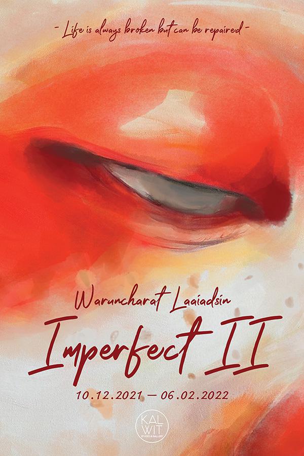 นิทรรศการ "ความงามในรอยตำหนิ : Imperfect II"