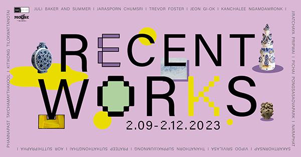 นิทรรศการ "Recent Works"