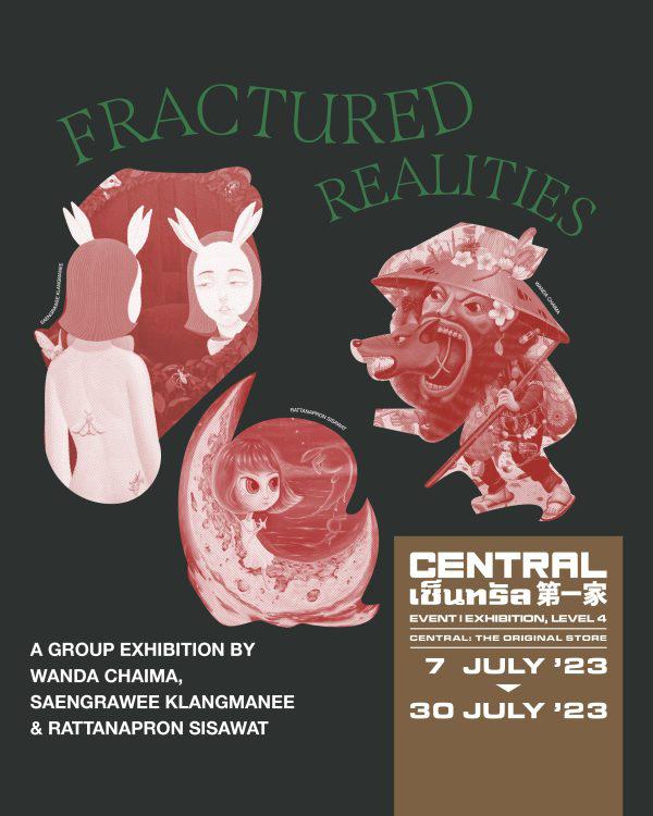 นิทรรศการ "FRACTURE REALITIES"