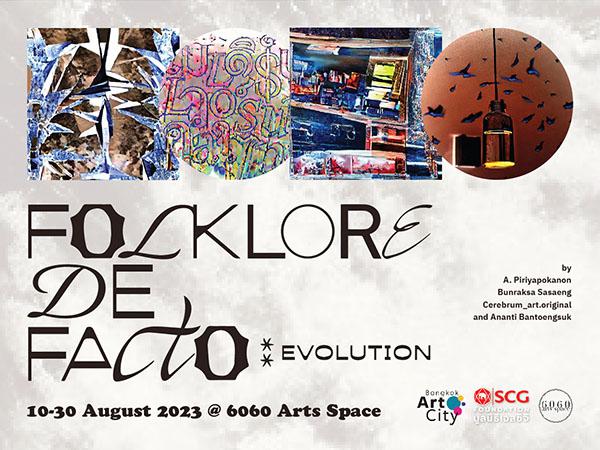 นิทรรศการ "Folklore De Facto: Evolution" 