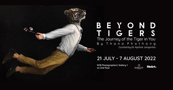 นิทรรศการ "Beyond Tigers: The Journey of the Tiger in You"