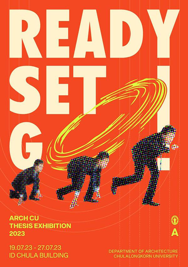 นิทรรศการแสดงผลงานสถาปัตยนิพนธ์ "Ready Set Go! Arch CU Thesis Exhibition 2023"