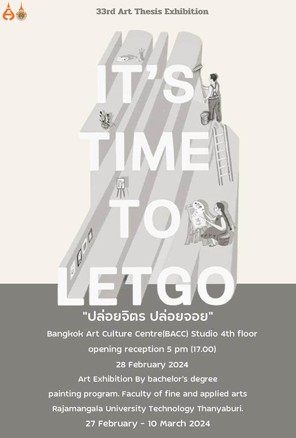 นิทรรศการศิลปนิพนธ์ "ปล่อยจิตร ปล่อยจอย : IT’S TIME TO LETGO"