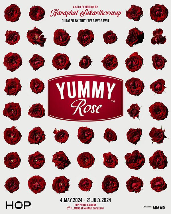 นิทรรศการ "YUMMY ROSE" 