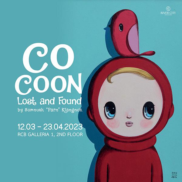 นิทรรศการ "Cocoon: Lost and Found"