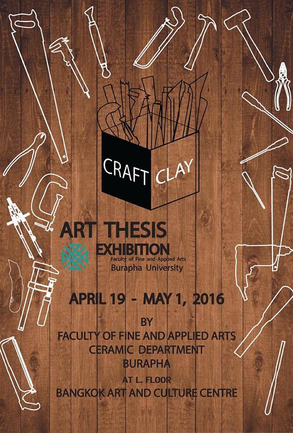 นิทรรศการ CRAFT CLAY ART THESIS EXHIBITION Faculty of Fine and Applied Arts Burapha University