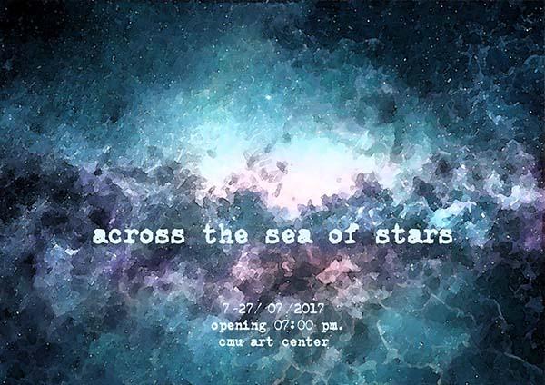 นิทรรศการ “ข้ามทะเลดาว : across the sea of star”