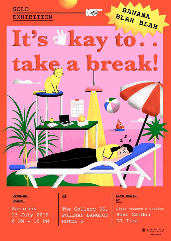 นิทรรศการ "It’s Okay to Take a Break" นิทรรศการ "It’s Okay to Take a Break"