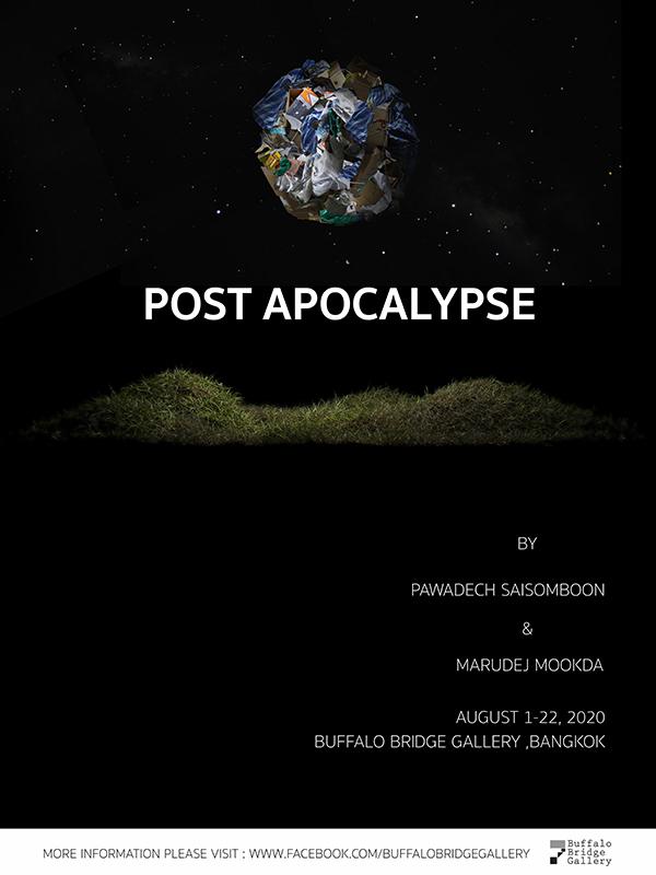 นิทรรศการ "โลกหลังหายนะ : Post Apocalypse"