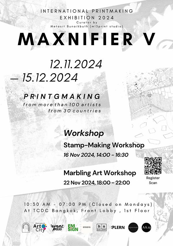 นิทรรศการศิลปะภาพพิมพ์นานาชาติประจำปี 2567 : International Printmaking Exhibition 2024 "Maxnifier V" นิทรรศการศิลปะภาพพิมพ์นานาชาติประจำปี 2567 : International Printmaking Exhibition 2024 "Maxnifier V"