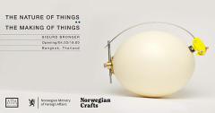 นิทรรศการ "The Nature of Things : The Making of Things"