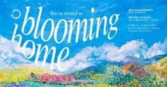 นิทรรศการ "blooming home"