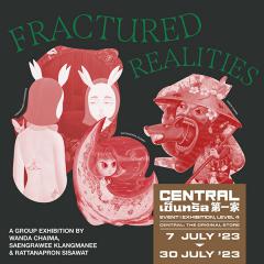 นิทรรศการ "FRACTURE REALITIES"