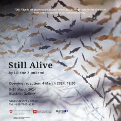 นิทรรศการ "Still Alive"