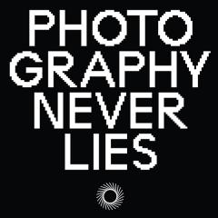 นิทรรศการ "ภาพถ่ายไม่โกหก : Photography Never Lies"