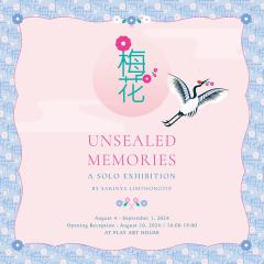 นิทรรศการ "UNSEALED MEMORIES"