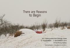 นิทรรศการ : There are Reasons to Begin นิทรรศการ : There are Reasons to Begin