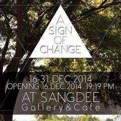 นิทรรศการ "A Sign of Change"