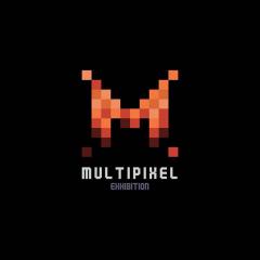 นิทรรศการศิลปนิพนธ์ "มัลติพิกเซล : Multipixel"