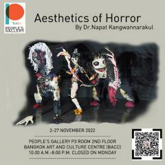 นิทรรศการ "สุนทรียภาพแห่งความน่ากลัว : Aesthetics of Horror"