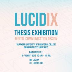 นิทรรศการศิลปนิพนธ์ "LucidIX"