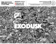 นิทรรศการ “EXODUSK” 