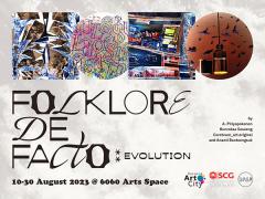 นิทรรศการ "Folklore De Facto: Evolution"