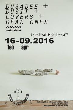 นิทรรศการ "Dusadee + Dusit + Lovers + Dead Ones" นิทรรศการ "Dusadee + Dusit + Lovers + Dead Ones"