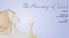 นิทรรศการ "The Memory of Scent"