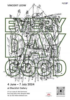 นิทรรศการ "ทุกวันเป็นวันที่ดี : Every Day Good"