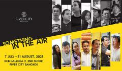 นิทรรศการ "Something in the air" นิทรรศการ "Something in the air"