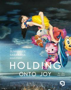 นิทรรศการ “Holding Onto Joy”