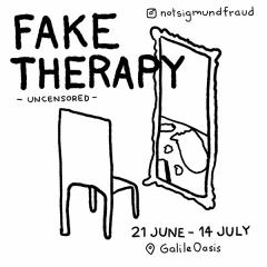 นิทรรศการ "Fake Therapy: Uncensored"