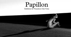 นิทรรศการ “ปาปิยอง : Papillon” 