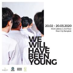 นิทรรศการภาพถ่าย "We Will Have Been Young"