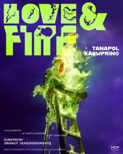 นิทรรศการ "LOVE & FIRE"