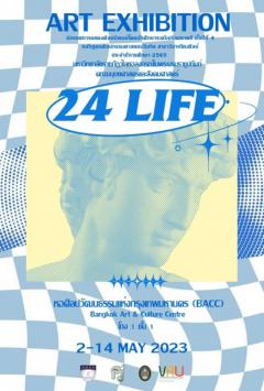 นิทรรศการศิลปนิพนธ์ "24 Life"