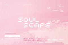 นิทรรศการ "SOULSCAPE"