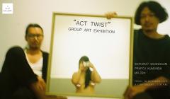 นิทรรศการ "ACT TWIST"