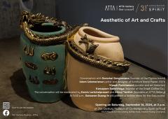 นิทรรศการ "สุนทรียะแห่งงานฝีมือและศิลปะ : Aesthetic of Art and Crafts"