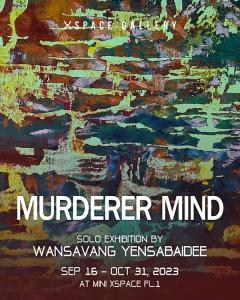 นิทรรศการ "MURDERER MIND"