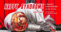 นิทรรศการ "ป่วย การณ์ : Happy Syndrome"