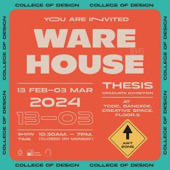 นิทรรศการศิลปวิทยานิพนธ์ "Warehouse 34"