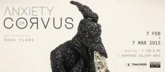 นิทรรศการ "ANXIETY OF CORVUS"