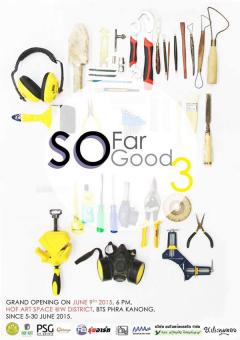 นิทรรศการ "So Far So Good III"