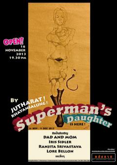 นิทรรศการศิลปะ "Superman's Daughter" : "ลูกสาวซุปเปอร์แมน"