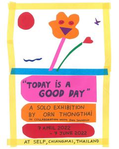 นิทรรศการ "TODAY IS A GOOD DAY"