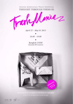 นิทรรศการ Thought Through Thesis III : Trash Mania